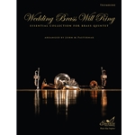 Wedding Brass Will Ring - Essential Collection for Brass Quintet - Trombone