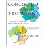 Concertino for Trombone, Two Pianos, and Percussion