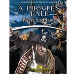 A Pirate’s Tale - Concert Band
