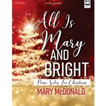 All Is Mary and Bright
 - Piano Solos for Christmas