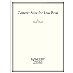 Concert Suite for Low Brass - Low Brass Ensemble