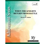 When the Knights Return From Battle - Concert Band