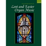 Oxford Book of Lent and Easter Organ Music