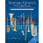 Adaptable Quartets for Christmas – Bb Clarinet, Bb Trumpet, Baritone T.C., Bass Clarinet
