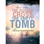 The Rugged Cross, the Empty Tomb - Piano