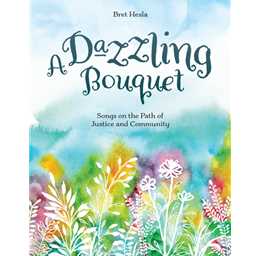 A Dazzling Bouquet - Songs on the Path of Justice and Community
