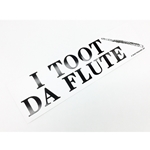 Music Treasures Toot Da Flute Bumper Sticker