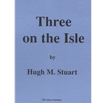 Trn Stuart H   Three On The Isle - Concert Band