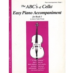 Carl Fischer Rhoda   ABCs of Cello - Absolute Beginner Book 1 - Piano Accompaniment