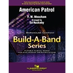 Barnhouse Meacham Huckeby E  American Patrol (Build-A-Band) - Concert Band