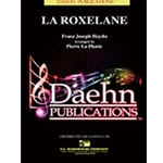 Daehn Haydn LaPlante P  La Roxelane (from Sym #63) - Concert Band
