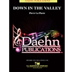 Daehn LaPlante P   Down in the Valley - Concert Band