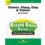 Barnhouse Shaffer D   Clamor Clang Clap and Clatter - Concert Band