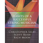 GIA Selby/Rush/Moon   Habits of a Successful String Musician - Cello