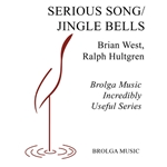 Brolga West B Hultgren / Collins  Serious Song / Jingle Bells (Flex Band) - Concert Band