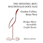 Brolga  Collins / West  Minstrel Boy / MacDonald Goes Jazz (Flex Band) - Concert Band