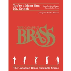 Hal Leonard Hague A Ridenour B Canadian Brass You're a Mean One Mr Grinch - Brass Quintet