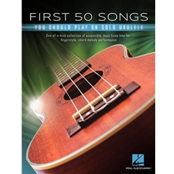 First 50 Songs You Should Play on Solo Ukulele