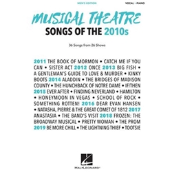 Hal Leonard Musical Theatre Songs of the 2010s: Men's Edition