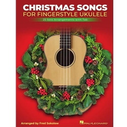 Christmas Songs for Solo Fingerstyle Ukulele - 25 Solo Arrangements with Notation and Tab