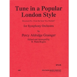 Southern Grainger P           Rogers M  Tune in a Popular London Style - Full Orchestra