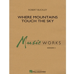 Where Mountains Touch the Sky - Concert Band