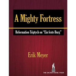 SacredMusicPres  Meyer  Mighty Fortress