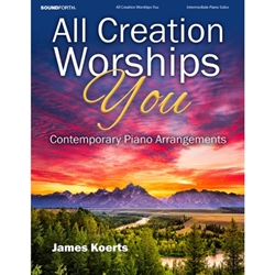 Soundforth  Koerts  All Creation Worships You