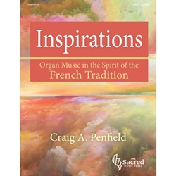 SacredMusicPres  Penfield C  Inspirations
 - Organ Music in the Spirit of the French Tradition