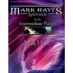 Lorenz  Hayes M  Mark Hayes - Spirituals for the Intermediate Pianist