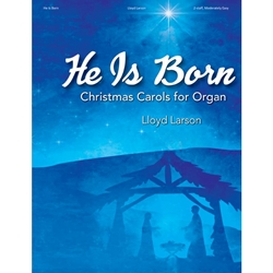 He Is Born - 
Christmas Carols for Organ