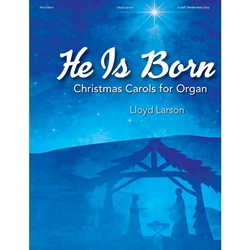 He Is Born - 
Christmas Carols for Organ