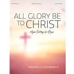 All Glory Be to Christ - Organ