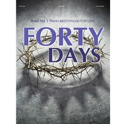 Forty Days - Piano Meditations for Lent