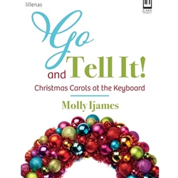 Lillenas  Ijames M  Go and Tell It!
 - Christmas carols at the keyboard