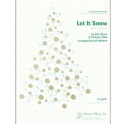 Kendor Styne / Cahn Holmes J  Let It Snow - Saxophone Quartet