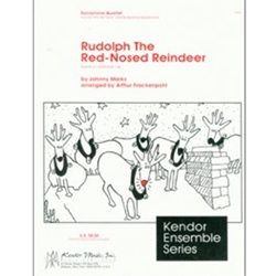 Kendor Marks J Frackenpohl A  Rudolph The Red-Nosed Reindeer for Saxophone Quartet