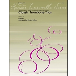 Kendor Various Felker G  Classic Trombone Trios (8 Pieces)