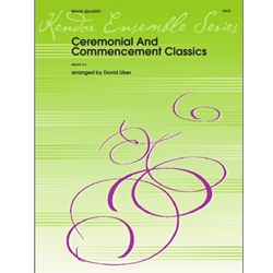 Ceremonial And Commencement Classics - Brass Quartet