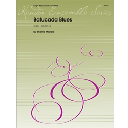 Kendor Maricle S              Batucada Blues - Percussion Ensemble