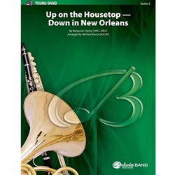 Alfred Hanby B Kamuf M  Up on the Housetop--Down in New Orleans - Concert Band