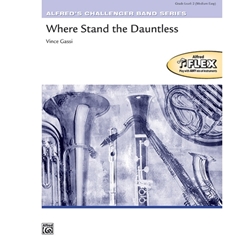 Alfred Gassi V   Where Stand the Dauntless (Flex Band) - Concert Band