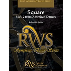 Barnhouse Smith R   Square (from American Dances) - Concert Band