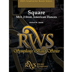 Barnhouse Smith R   Square (from American Dances) - Concert Band