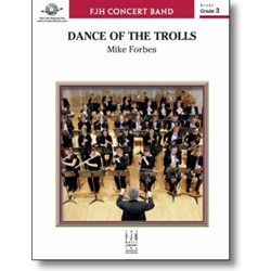 FJH Forbes M               Dance of the Trolls - Concert Band