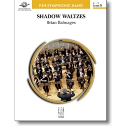 FJH Balmages B             Shadow Waltzes - Concert Band