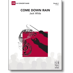FJH Wilds J                Come Down Rain - Concert Band