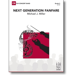 FJH Miller M               Next Generation Fanfare - Concert Band