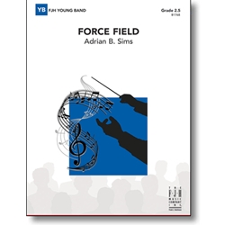 FJH Sims A                 Force Field - Concert Band