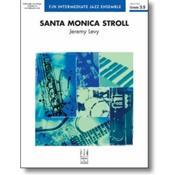 FJH Levy J                 Santa Monica Stroll - Jazz Ensemble